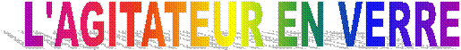 L'AGITATEUR EN VERRE