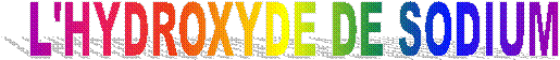 L'HYDROXYDE DE SODIUM
