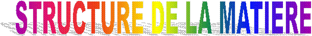 STRUCTURE DE LA MATIERE